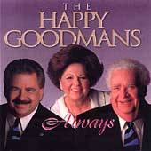 Always by Happy Goodman Family The CD, Jan 1997, Chordant Music Group 