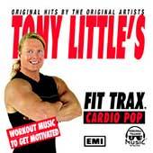 Tony Littles Fit Trax Cardio Pop by Tony Little CD, Dec 2003, The 