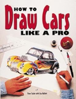 How to Draw Cars Like a Pro by Thom Taylor and Lisa Hallett 1997 