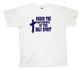 Christian T Shirt Under Influence Holy Spirit