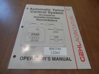 Gehl Automatic Twine Control System Round Baler Operators Manual