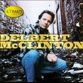 The Ultimate Collection by Delbert McClinton CD, Jun 1999, Hip O 