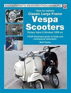 How to Restore Vespa Scooters Rally Super Sprint 150 125 180 200 T5 
