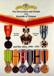 The Decorations and Medals of the Republic of Vietnam and Her Allies 
