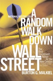Random Walk down Wall Street The Best Investment Advice for the New 