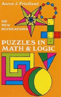 Puzzles in Math and Logic One Hundred New Recreations by Aaron J 