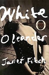White Oleander by Janet Fitch 1999, Hardcover