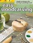 Easy Woodcarving Simple Techniques for Carving & Painting Wood NEW
