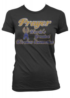 Prayer Worlds Greatest Wireless Connection Juniors Girls T Shirts 