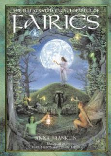   Encyclopedia of Fairies by Anna Franklin 2003, Hardcover