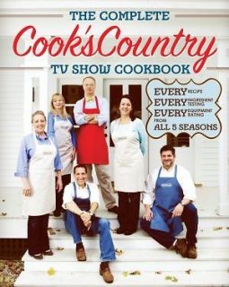 Complete Cooks Country TV Show Cookbook Every Recipe, Every 