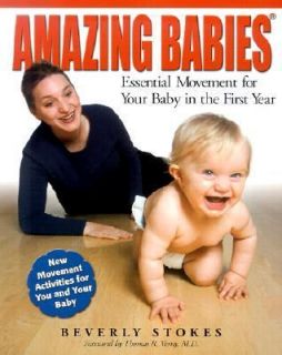 Amazing Babies Essential Movement for Your Baby in the First Year by 