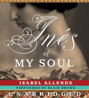 Inés of My Soul by Isabel Allende 2006, CD, Unabridged