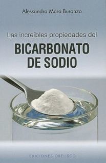   Bicarbonato De Sodio by Alessandra Moro Buronzo 2011, Paperback