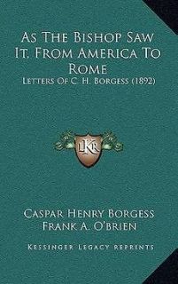 As the Bishop Saw It, from America to Rome Letters of C. H. Borgess 