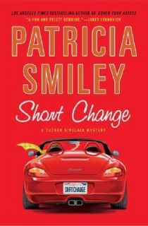 Short Change by Patricia Smiley 2007, Hardcover