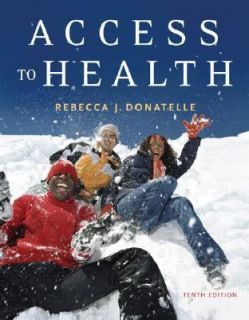 Access to Health by Rebecca J. Donatelle 2007, Paperback, Revised 
