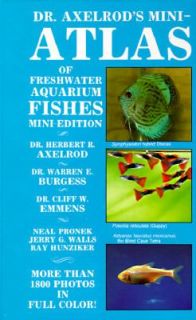 Dr. Axelrods Mini Atlas of Freshwater Aquarium Fishes by Cliff W 
