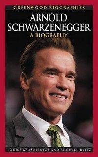 Arnold Schwarzenegger​ A Biography NEW by Louise Krasni