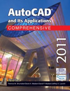 Autocad and Its Applications 2011 by Jeffrey A. Laurich, Terence M 