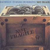 Not Fragile by Bachman Turner Overdrive CD, Jul 1989, Mercury