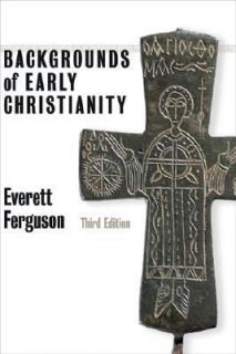 Backgrounds of Early Christianity by Everett Ferguson 2003, Paperback 