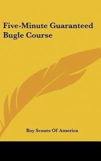 Five Minute Guaranteed Bugle Course NEW by Scouts Of America Boy 