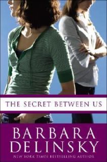 The Secret Between Us by Barbara Delinsky 2008, Hardcover