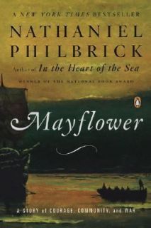 Mayflower  A Story of Courage, Community, and War by Nathaniel 