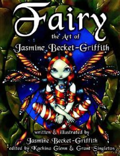 Fairy The Art of Jasmine Becket Griffith by Jasmine Becket Griffith 