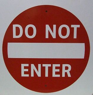 Do Not Enter Sign 24 x 24 Municipal Grade D.O.T. Street Road Y88812