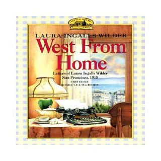 NEW West from Home   Wilder, Laura Ingalls/ MacBride, R