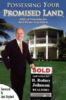 Possessing Your Promised Land Biblical Principles for Real Estate 