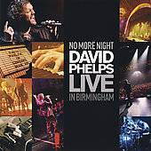 No More Night David Phelps Live in Birmingham CD DVD by David Gospel 