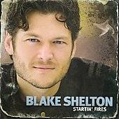 Startin Fires by Blake Shelton CD, Jan 2009, Warner Bros.