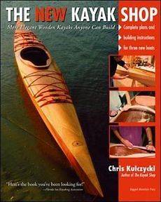 NEW The New Kayak Shop More Elegant Wooden Kayaks Anyone Can Build by 