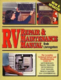 RV Repair and Maintenance by Bob Livingston 1997, Paperback, Revised 