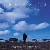 Songs from the Potters Field by Ray Bol