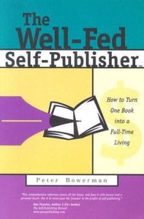 The Well Fed Self Publisher How to Turn One Book into a Full Time 