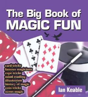 The Big Book of Magic Fun by Ian Keable 2005, Paperback