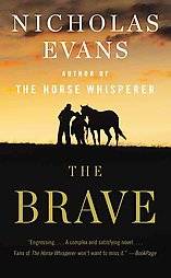 The Brave A Novel by Nicholas Evans 2010, Hardcover, Large Type