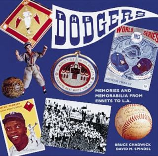 Dodgers Memories and Memorabilia from Brooklyn to L. A. by Bruce 