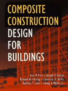 Composite Construction Design for Buildings by Ivan M. Viest, Joseph 