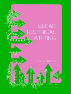 Clear Technical Writing by John A. Brogan 1973, Hardcover