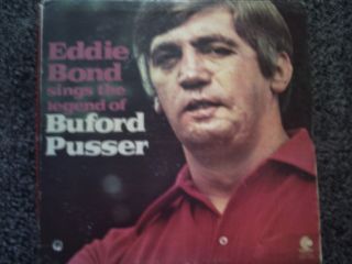 EDDIE BOND SINGS THE LEGEND OF BUFORD PUSSER USA LP CHEAP