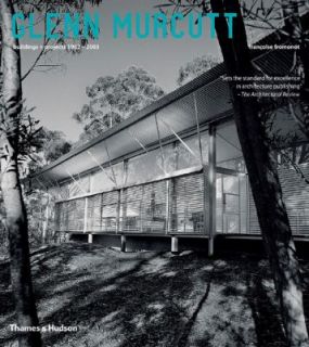 Glenn Murcutt Buildings Projects 1962 2003 by Francoise Fromonot 2006 