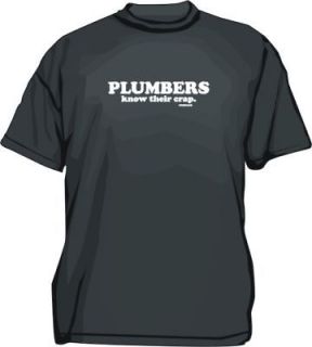 Plumbers Know Their Crap Mens tee Shirt SM 6XL & Color