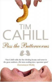 Pass the Butterworms Ti​m Cahill