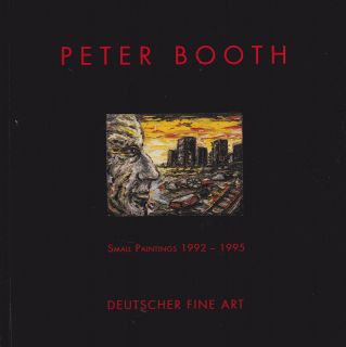PETER BOOTH   SMALL PAINTINGS 1992 1995 DEUTSCHER FINE ART 1995