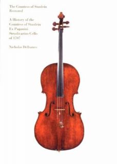   Stradivarius Cello of 1707 by Nicholas Delbanco 2001, Hardcover